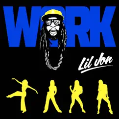 Work - Single by Lil Jon album reviews, ratings, credits