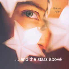 And the Stars Above - Single by Warren Allan album reviews, ratings, credits
