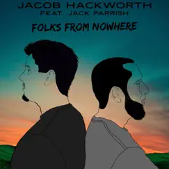 Folks from Nowhere (feat. Jack Parrish) - Single by Jacob Hackworth album reviews, ratings, credits