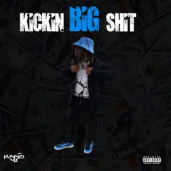 Kickin' Big Shit - Single by Hunnid M'z album reviews, ratings, credits