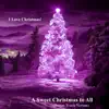 A Sweet Christmas to All (Bonus Track Version) album lyrics, reviews, download