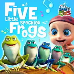 Five Little Speckled Frogs - Single by LooLoo Kids album reviews, ratings, credits