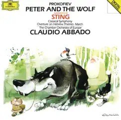 Prokofiev: Peter and the Wolf, Classical Symphony, Op. 25, March, Op. 99 & Overture, Op. 34 by Sting, Chamber Orchestra of Europe & Claudio Abbado album reviews, ratings, credits