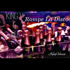 Rompe la Disco - Single by King V album reviews, ratings, credits