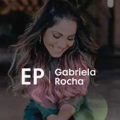 EP Gabriela Rocha - Single by Gabriela Rocha album reviews, ratings, credits