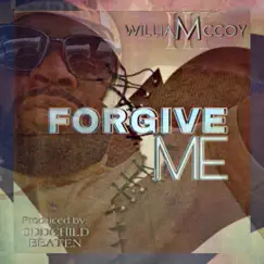 Forgive Me - Single by William McCoy III album reviews, ratings, credits