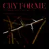 CRY FOR ME mp3 download