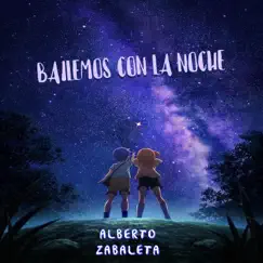 Bailemos con la noche (Remix) - Single by Alberto Zabaleta album reviews, ratings, credits