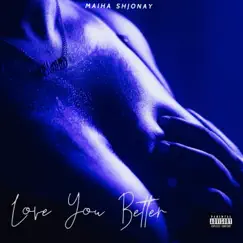 Love You Better (feat. Nocaina) Song Lyrics