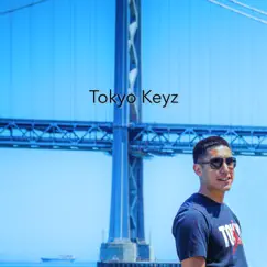 Go All Night - Single by Tokyo Keyz album reviews, ratings, credits