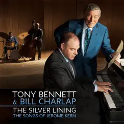 The Silver Lining - The Songs of Jerome Kern by Tony Bennett & Bill Charlap album reviews, ratings, credits