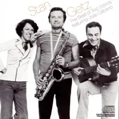 The Best of Two Worlds (feat. João Gilberto) by Stan Getz album reviews, ratings, credits