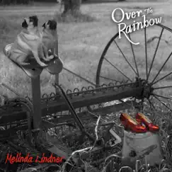 Over the Rainbow - Single by MELINDA LINDNER album reviews, ratings, credits
