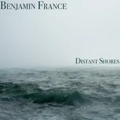 Distant Shores - Single by Benjamin France album reviews, ratings, credits