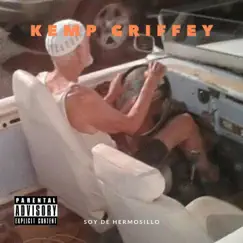Soy de Hermosillo - Single by Kemp Griffey album reviews, ratings, credits