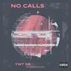 No Calls (feat. JUZO & LUCXI) - Single album lyrics, reviews, download