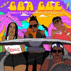 Gba Gbe (feat. PsychoYP & Lava Lava) Song Lyrics