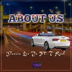 About Us (feat. T Real) - Single by Darrin Lee Jr album reviews, ratings, credits