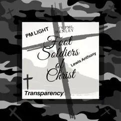 Foot Soldiers of Christ - EP by Transparency & Power Miracle Light album reviews, ratings, credits