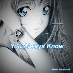 You Always Know - Single by Mario Takahashi album reviews, ratings, credits