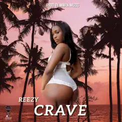 Crave - Single by Reezy. album reviews, ratings, credits