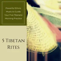 5 Tibetan Rites - Powerful Ethnic Music to Guide Your Five Tibetans Morning Practice by Various Artists album reviews, ratings, credits