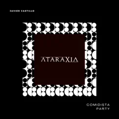 Ataraxia - Single by Javier Castillo album reviews, ratings, credits