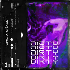 Dirty - Single by CRXEL & Onil album reviews, ratings, credits