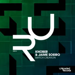 Switch Creation - Single by Knober & Jaime Soeiro album reviews, ratings, credits