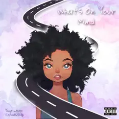 What's on Your Mind? (feat. Yayo Lavon) Song Lyrics