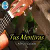 Tus Mentiras album lyrics, reviews, download