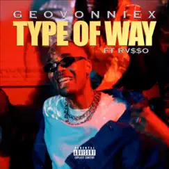 Type of Way (feat. RV$$o) Song Lyrics