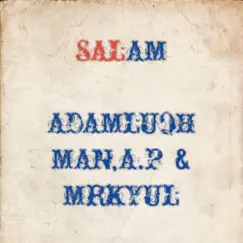SALAM - Single by ADAM LUQHMAN, Mrkyul & AP album reviews, ratings, credits