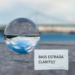 Clarity - Single by Bass Estrada album reviews, ratings, credits
