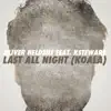 Last All Night (Koala) [feat. KStewart] - Single album lyrics, reviews, download