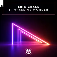 It Makes Me Wonder - Single by Eric Chase album reviews, ratings, credits
