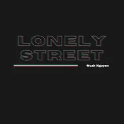 Lonely Street - Single by Noah Nguyen album reviews, ratings, credits