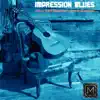 Impression Blues - Single album lyrics, reviews, download