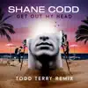 Get Out My Head (Todd Terry Remix) - Single album lyrics, reviews, download