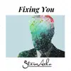 Fixing You - Single album lyrics, reviews, download