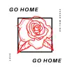 Go Home - Single album lyrics, reviews, download