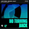 No Turning Back - Single album lyrics, reviews, download