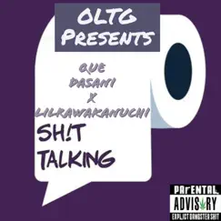 Shit Talking - Single by LilRawAkANuchi & Que Dasani album reviews, ratings, credits