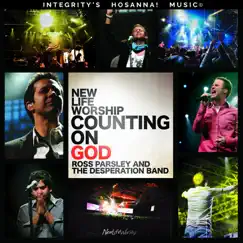 Counting On God (Live) [feat. Ross Parsley & Desperation Band] by New Life Worship album reviews, ratings, credits