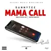 Mama Call - Single album lyrics, reviews, download