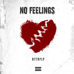 No Feelings - Single by Bttrfly album reviews, ratings, credits