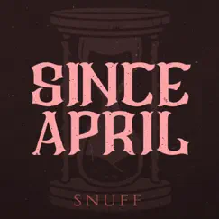 Snuff - Single by Since April album reviews, ratings, credits