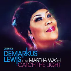 Catch the Light (feat. Martha Wash) by Demarkus Lewis album reviews, ratings, credits