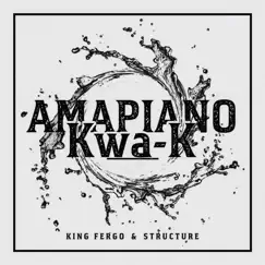 Amapiano Kwa-K by King Fergo & Structure album reviews, ratings, credits
