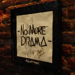 No More Drama (feat. B.a.g. & Decode) Song Lyrics